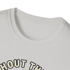 Without Gym - Incomplete T-Shirt