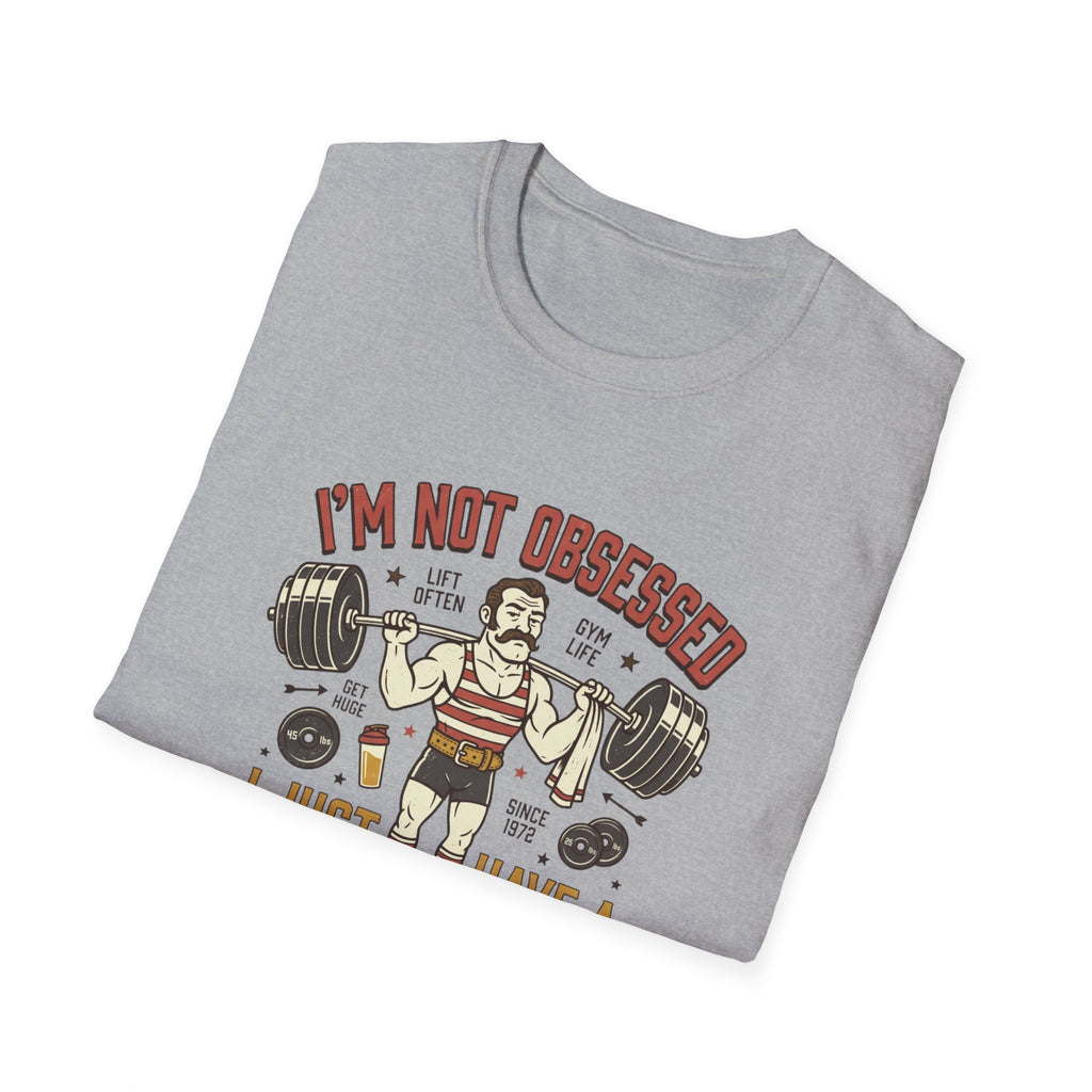 I'm not obsessed. I just have a membership T-Shirt