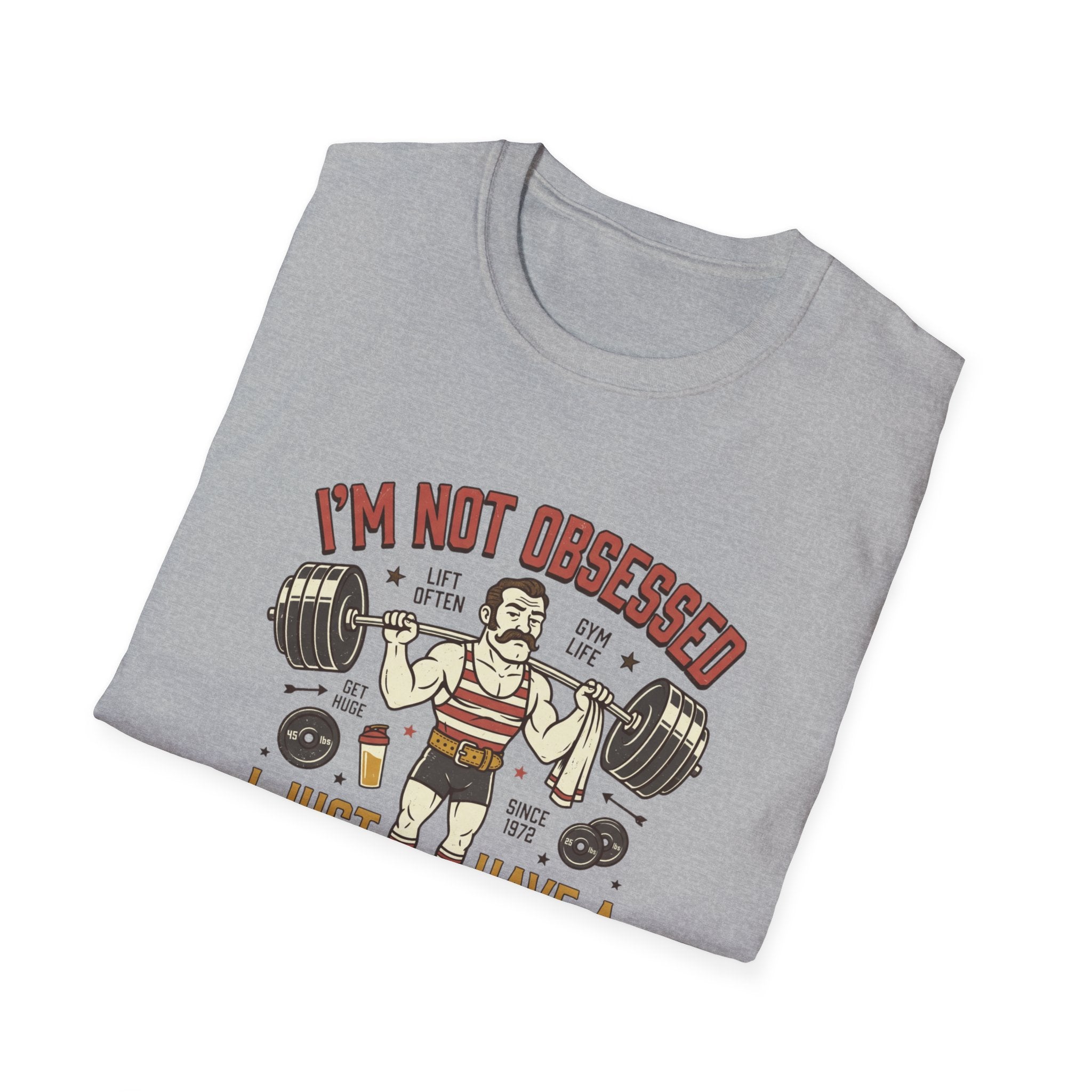 I'm not obsessed. I just have a membership T-Shirt