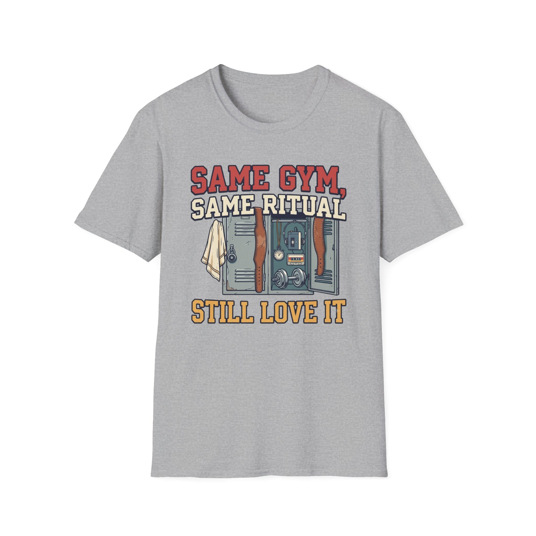 Same Gym, Same Ritual. Still love it T-Shirt