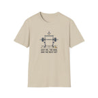 Just me, the bar, the next set T-Shirt