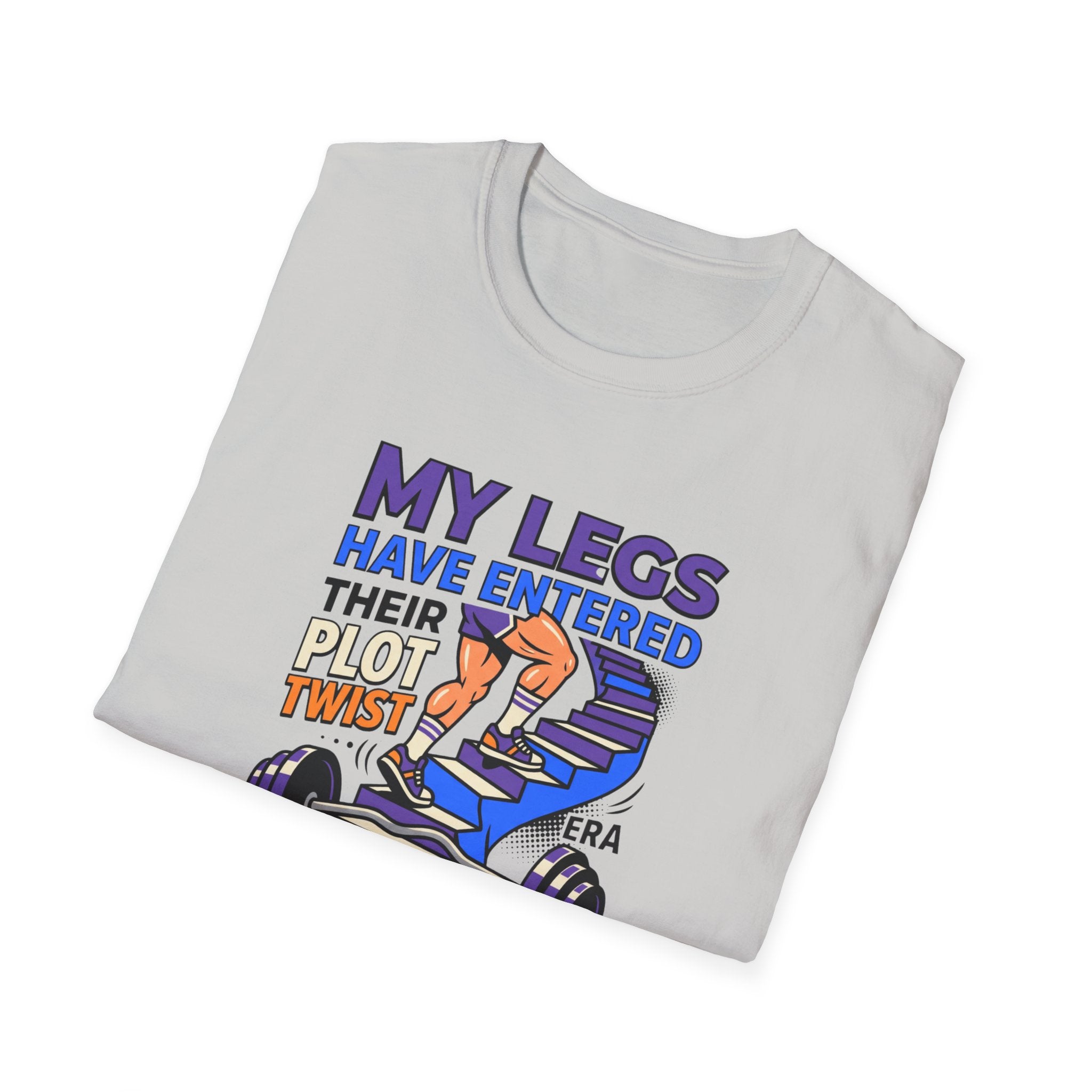 Legs have entered plot twist era T-Shirt