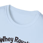 Whey Royalty T-Shirt