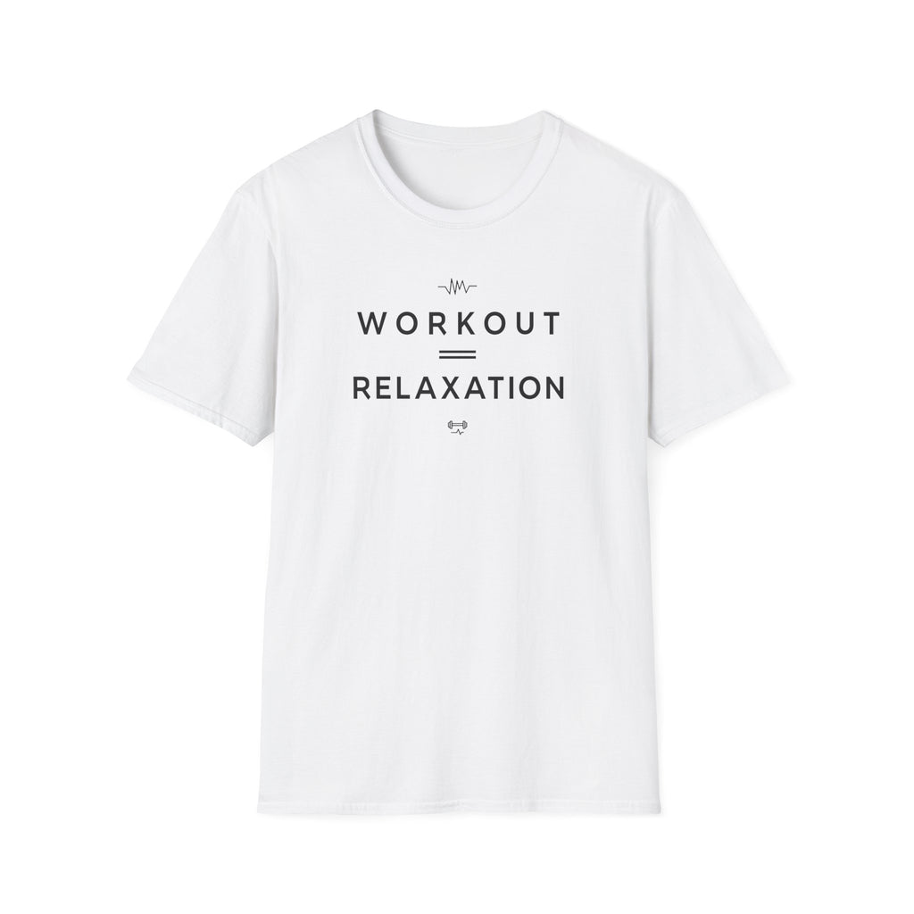 Workout = Relaxation T-Shirt