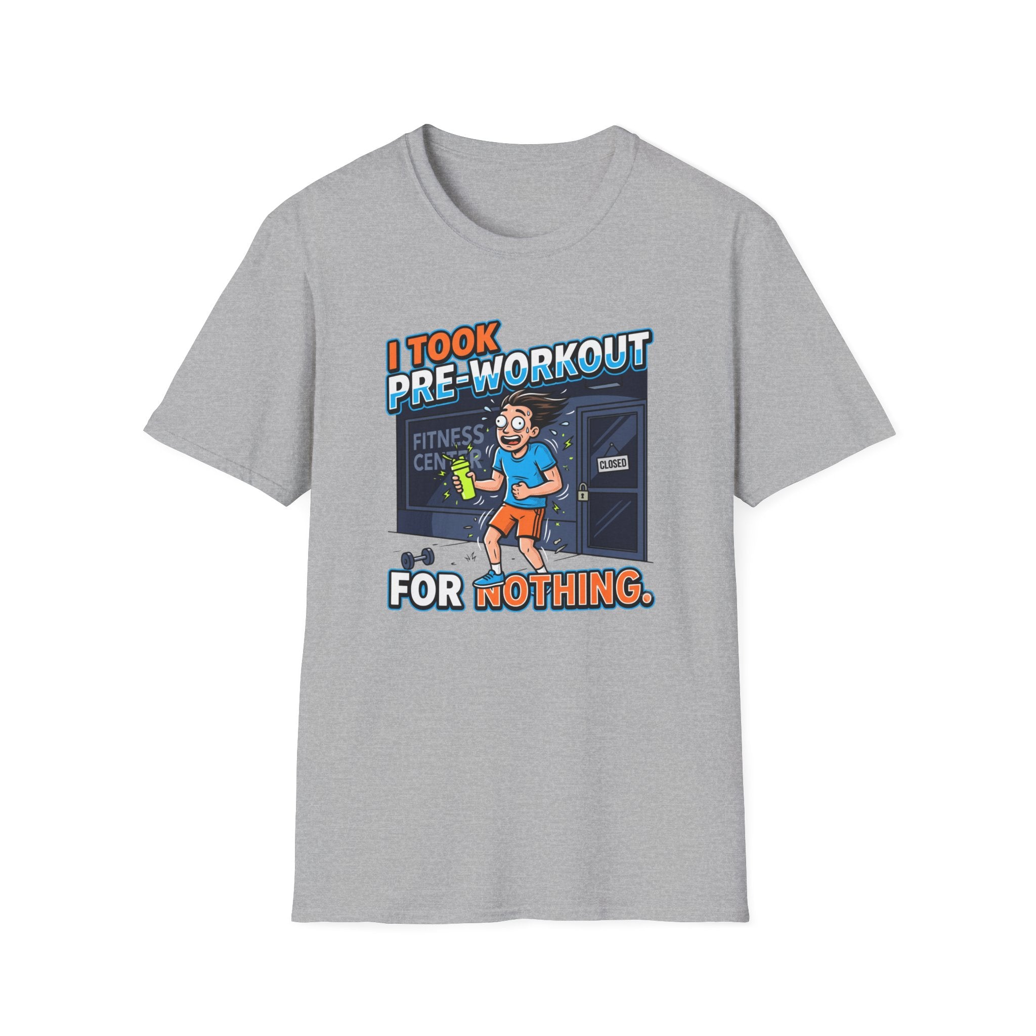 Took pre workout for nothing T-Shirt