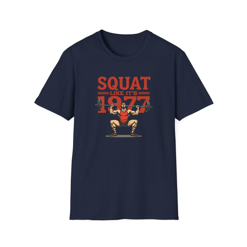 Squat Like It’s 1977 – Retro Redux Edition T-Shirt