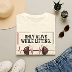 Only Alive After Lifting T-Shirt