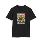 Warning - Push day in progress T-Shirt