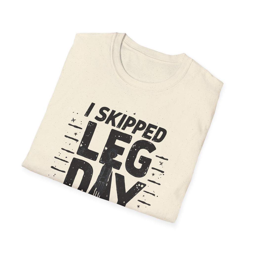 I Skipped Leg Day to Be Here – Stick-Leg Statement T-Shirt