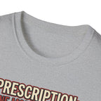 Prescription - One more workout T-Shirt