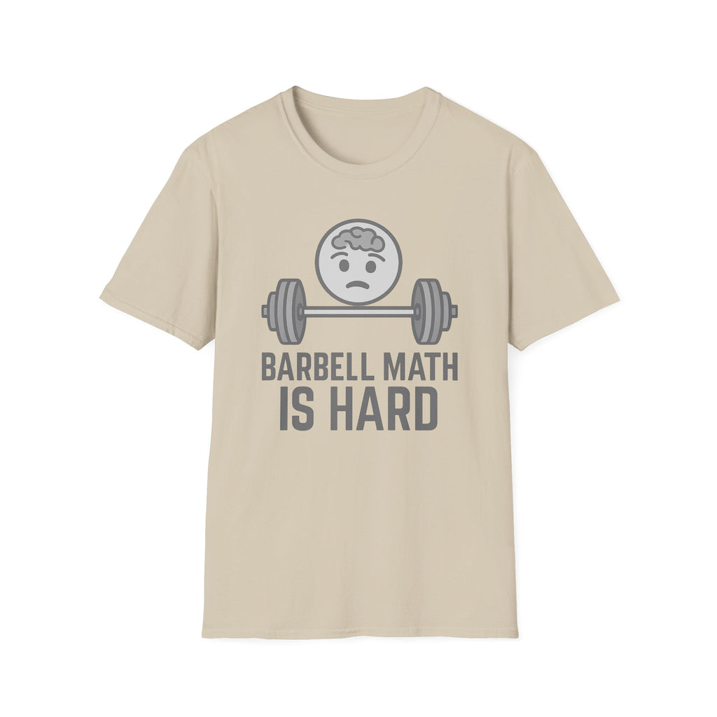 Barbell Math Is Hard – Brain Freeze Edition T-Shirt