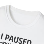 I Paused My Bulk to Be Here – Script & Shaker Edition T-Shirt