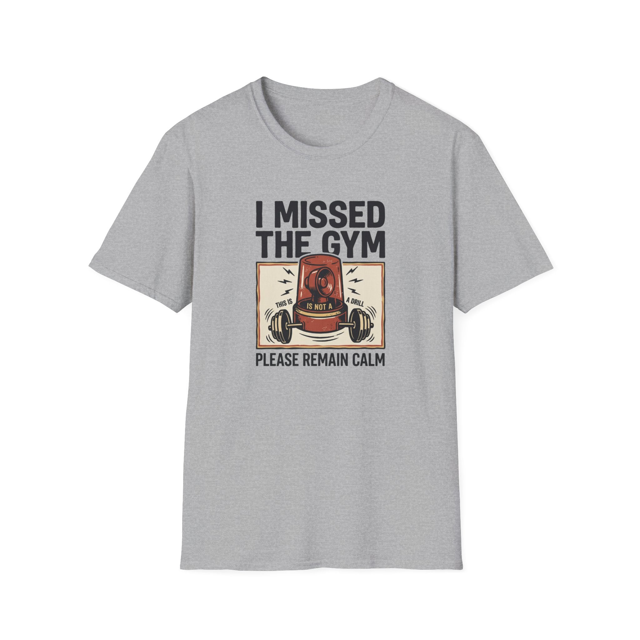 Missed the gym - Remain calm T-Shirt