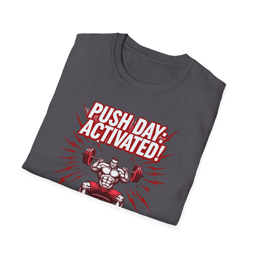 Push Day: Activated! T-Shirt