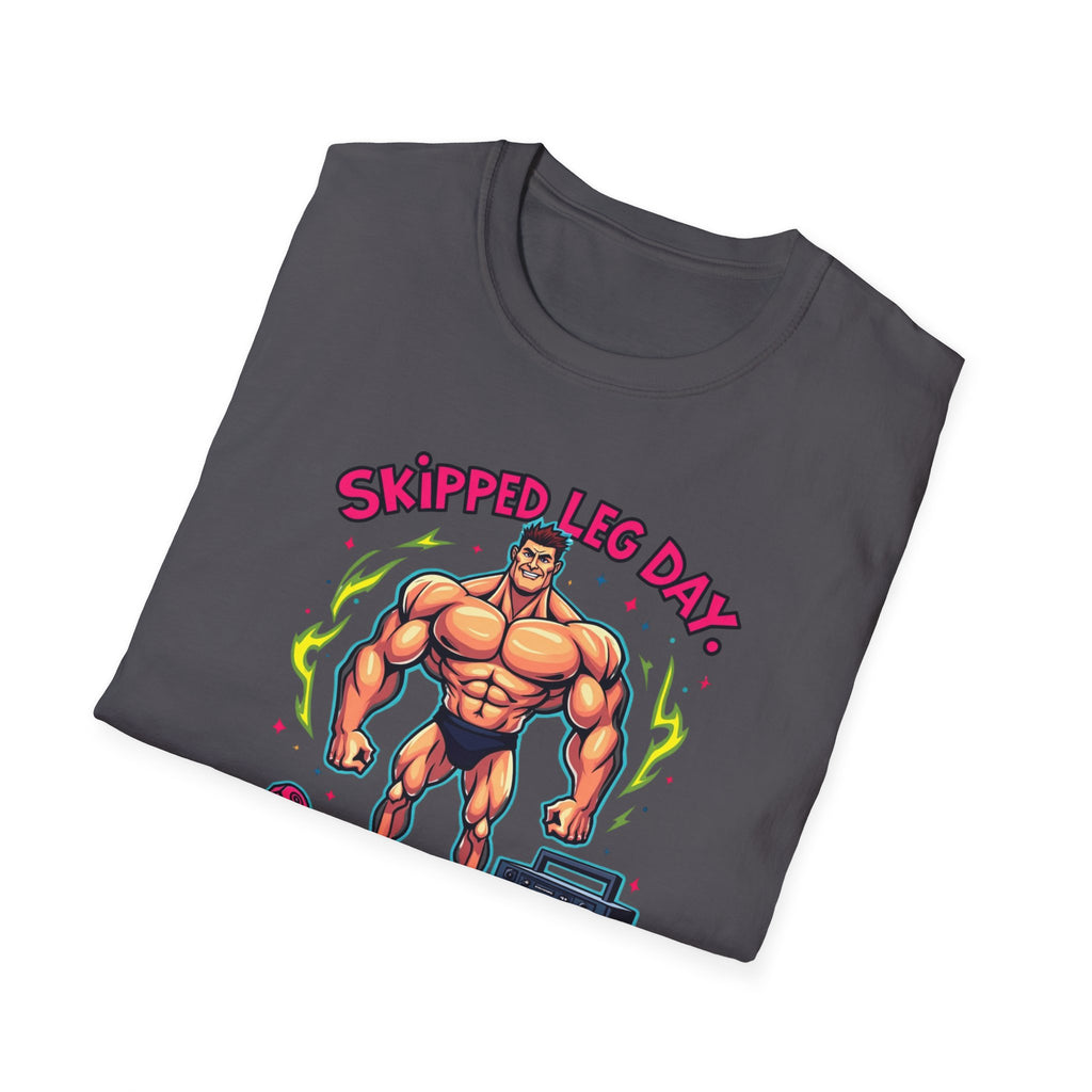 Skipped leg day proud of it T-Shirt