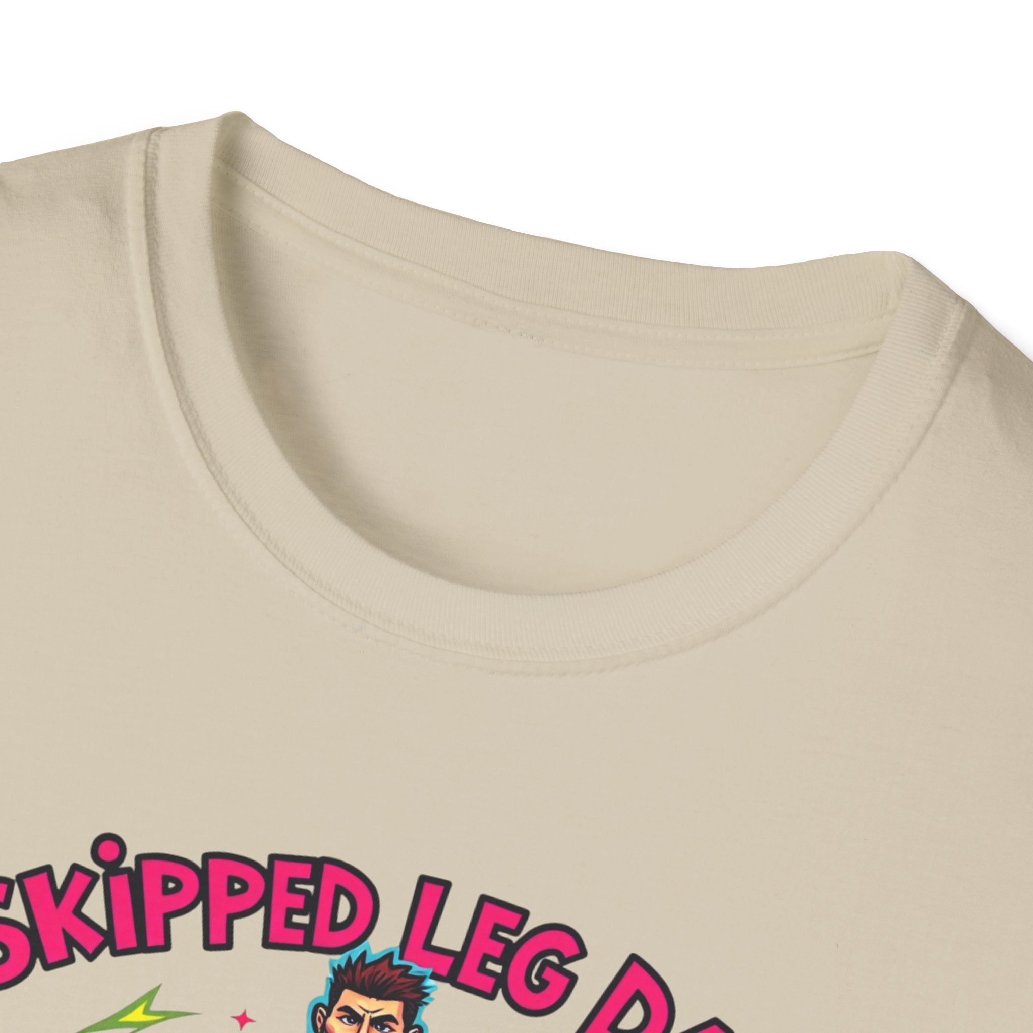 Skipped leg day proud of it T-Shirt