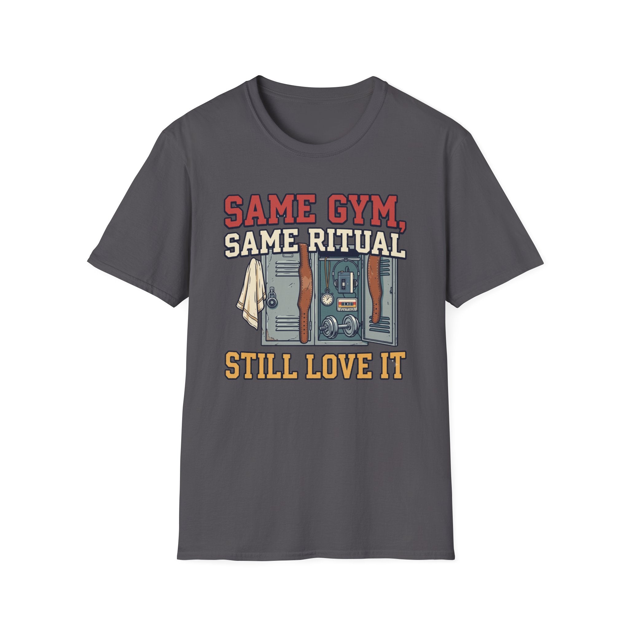 Same Gym, Same Ritual. Still love it T-Shirt