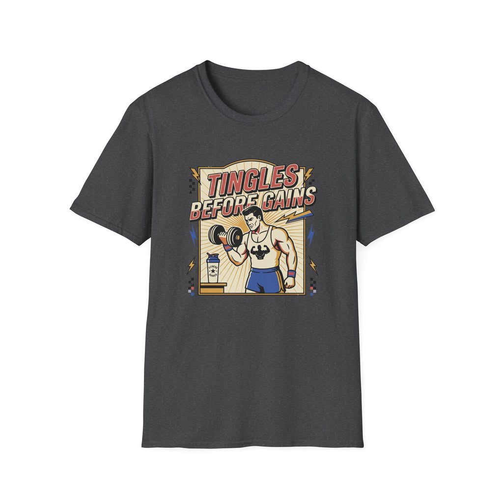 Tingles, before gains T-Shirt