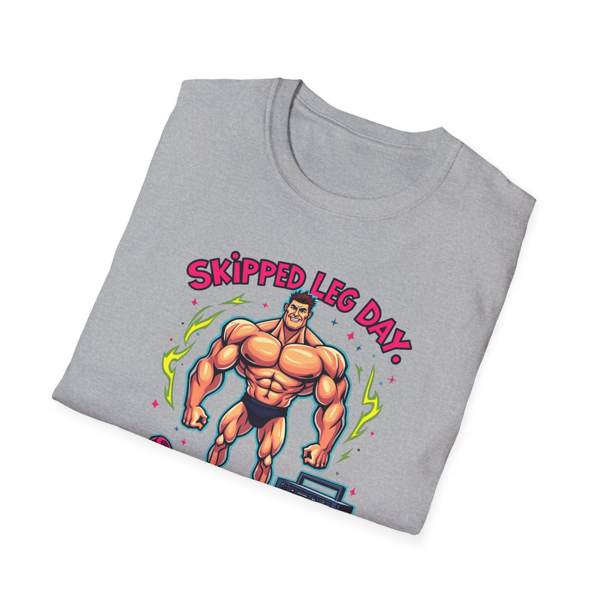 Skipped leg day proud of it T-Shirt