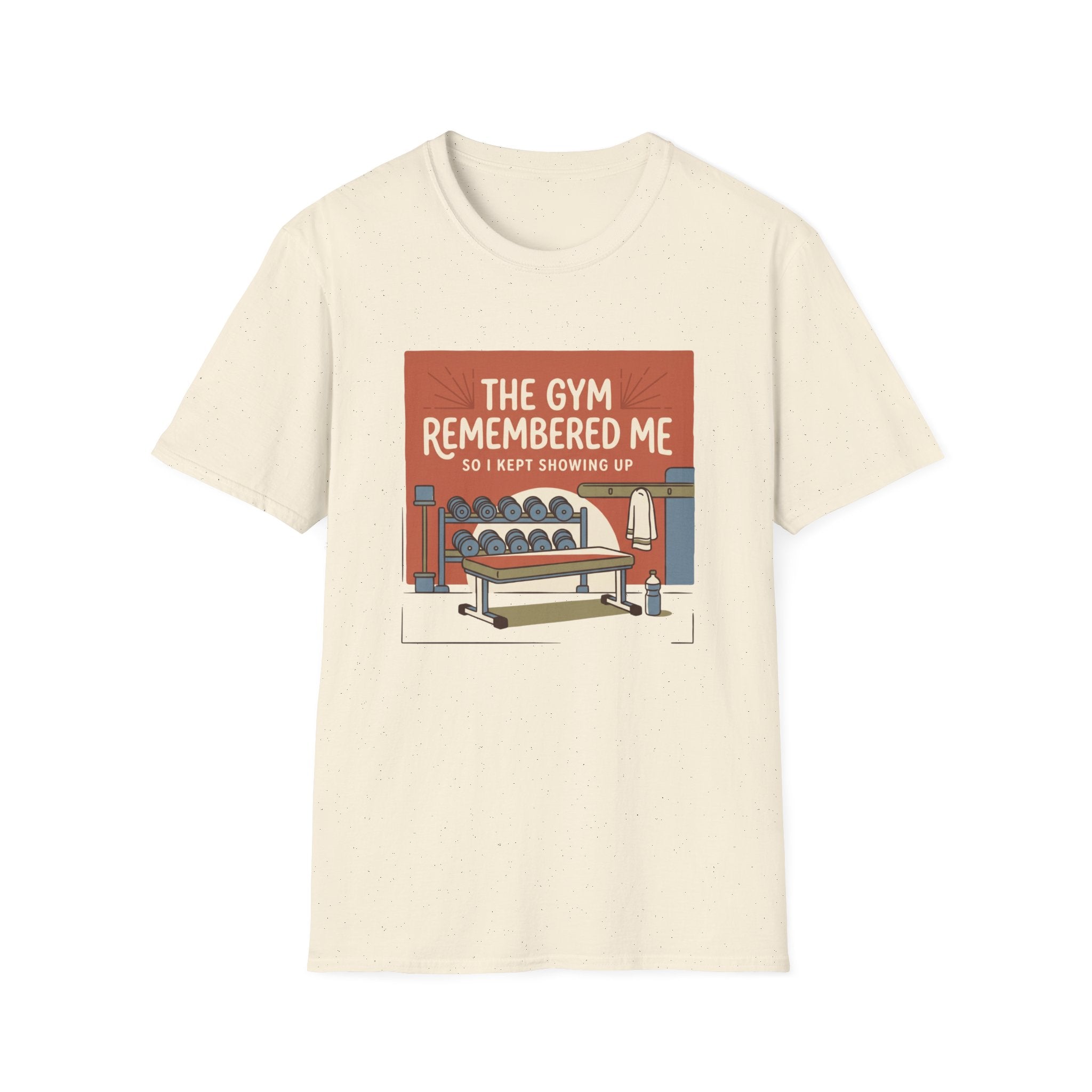 The gym remembered me T-Shirt