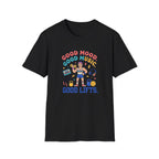 Goof mood. Good Music. Good lifts T-Shirt