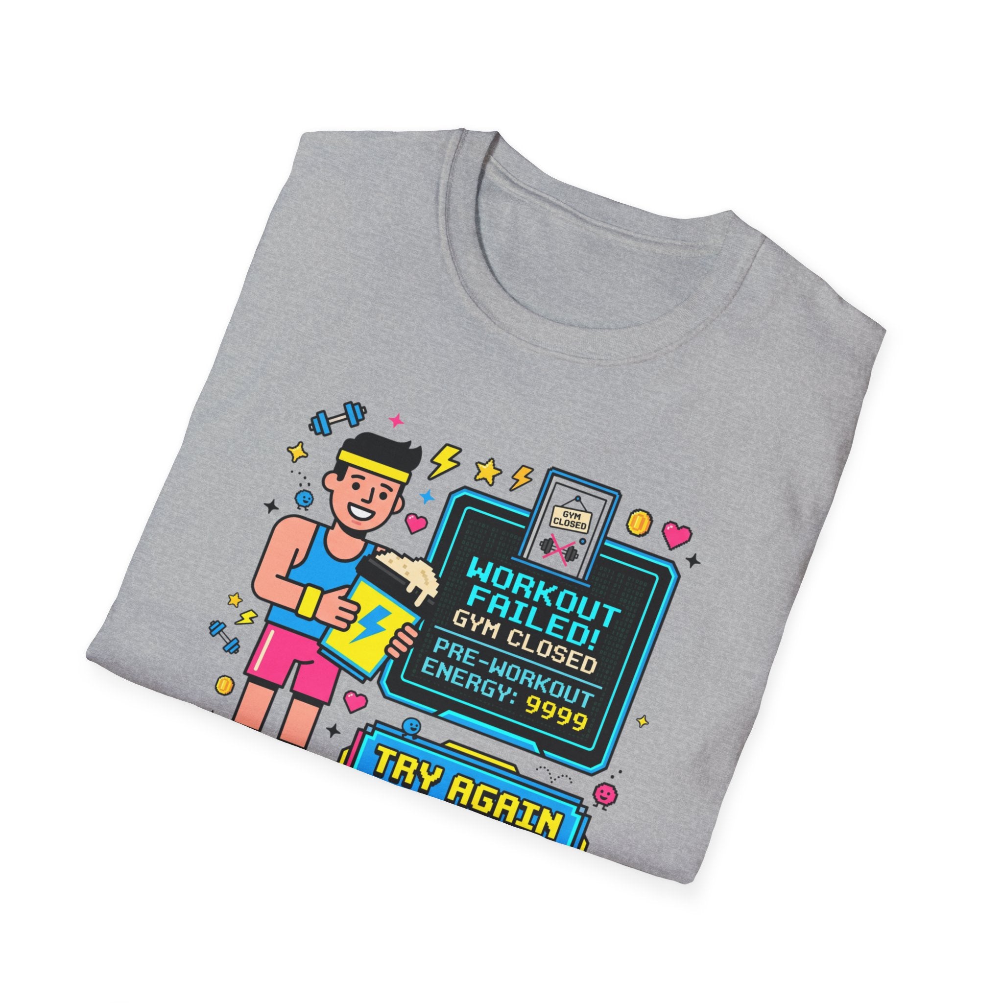 Workout failed : Gym closed T-Shirt