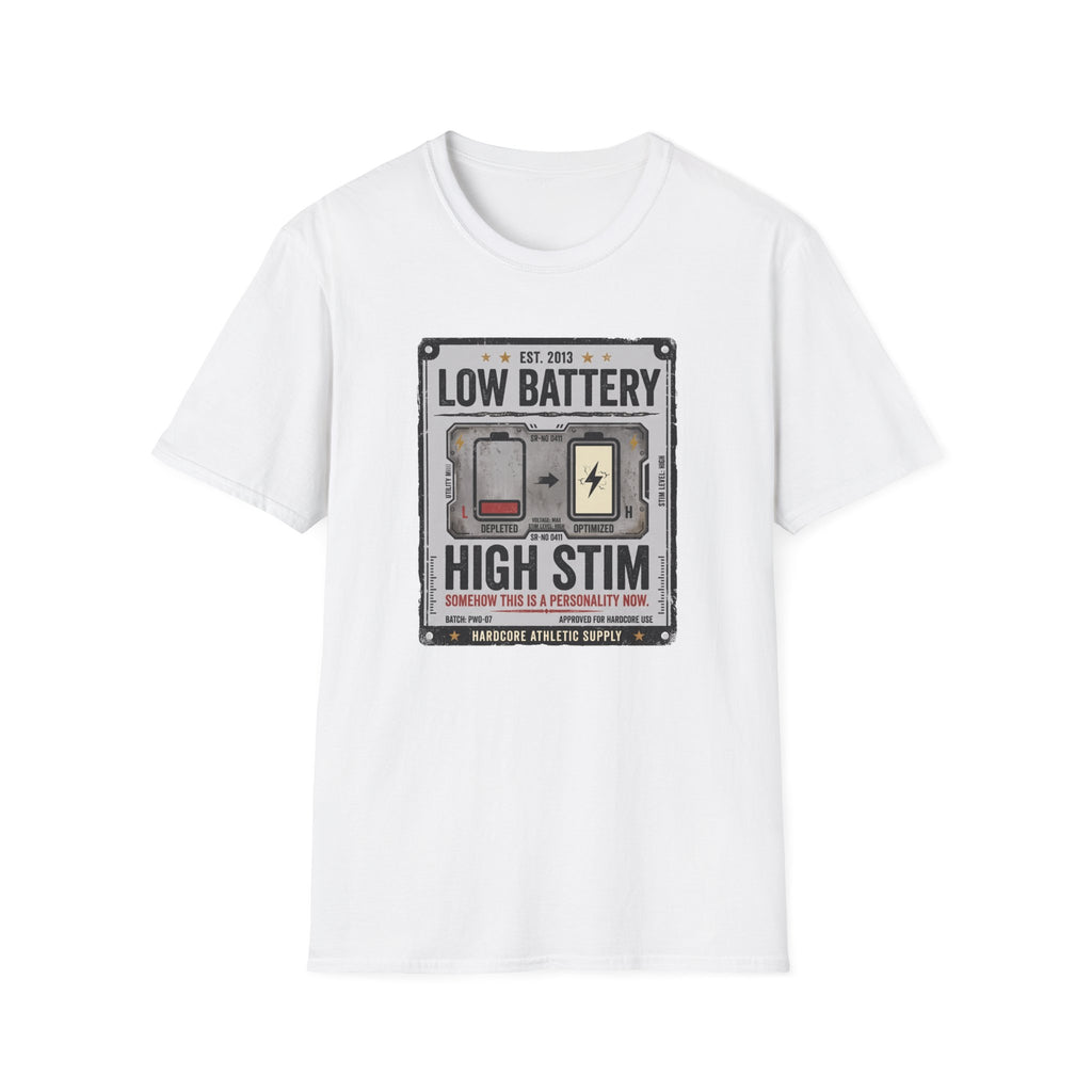 Low Battery High Stim T-Shirt