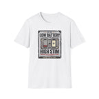 Low Battery High Stim T-Shirt