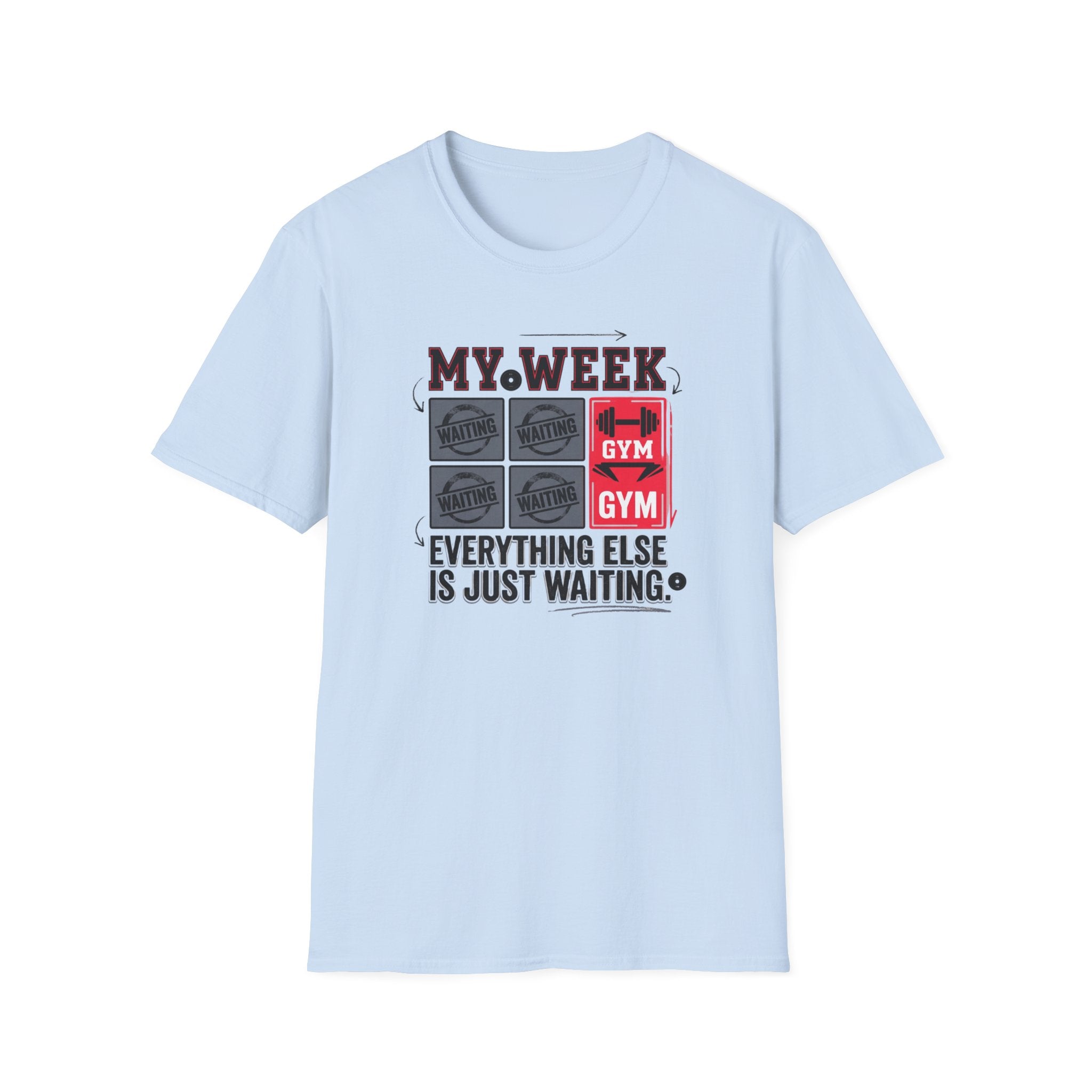 Waiting for gym - Week schedule T-Shirt