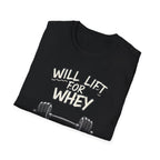 Will Lift for Whey – Monochrome Barbell Edition T-Shirt