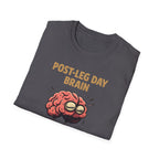 Post-Leg Day Brain T-Shirt