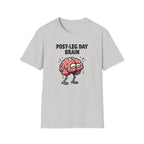 Post-Leg Day Brain T-Shirt