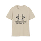 Where discipline lives T-Shirt