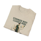 Stronger body. Clearer mind T-Shirt