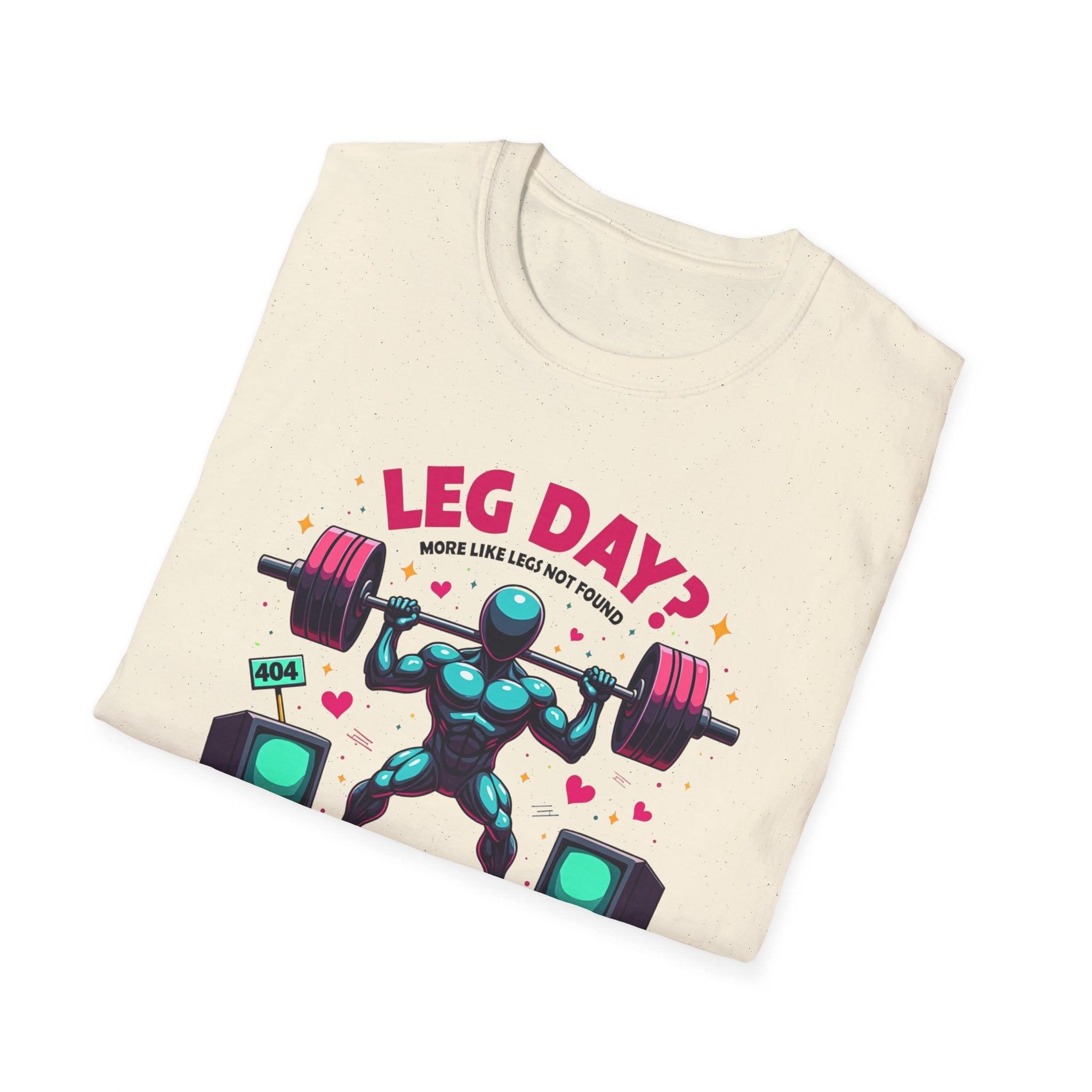 Leg Day? 404 Gains Not Found T-Shirt