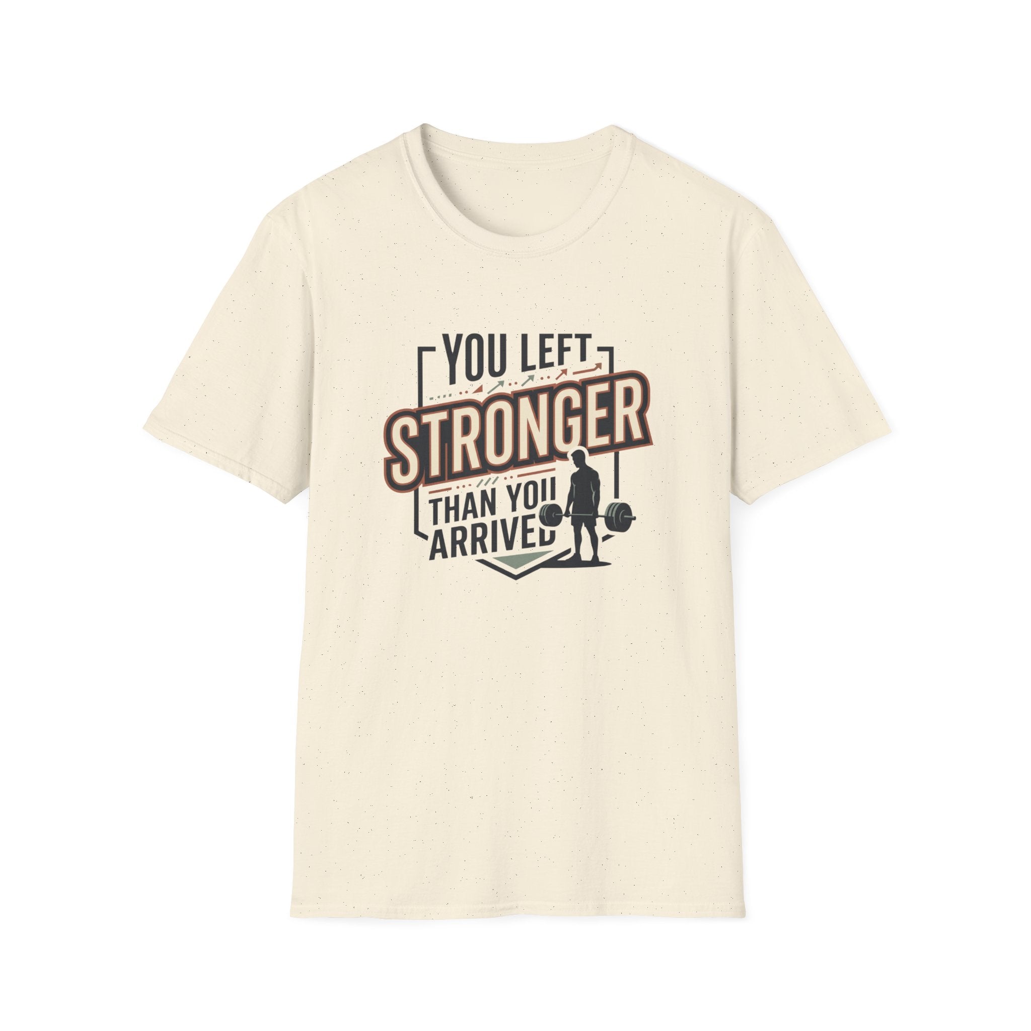 You left stronger than you arrived T-Shirt