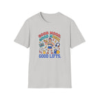 Goof mood. Good Music. Good lifts T-Shirt