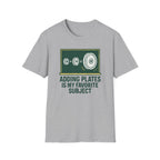 Adding Plates Is My Favorite Subject – Chalkboard Gym Edition Tshirt