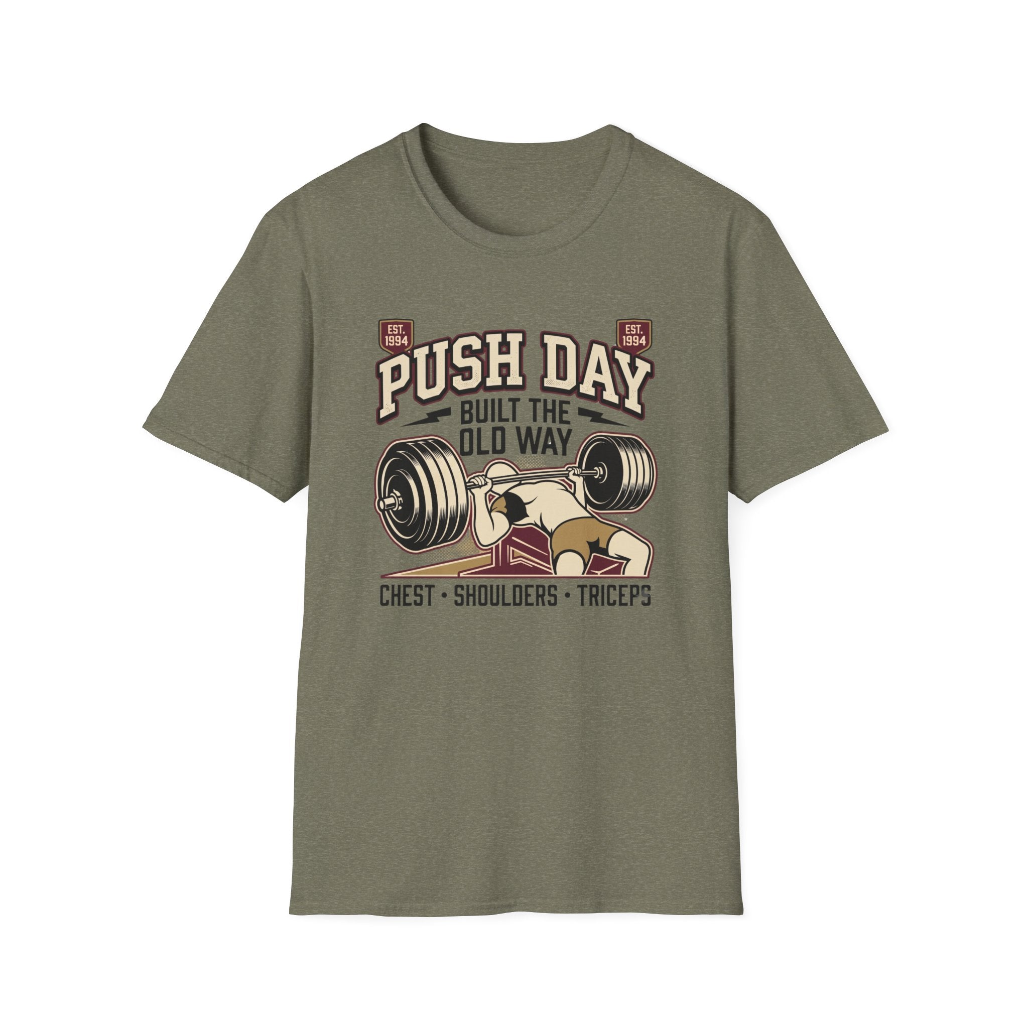 Push day - Built the old way T-Shirt