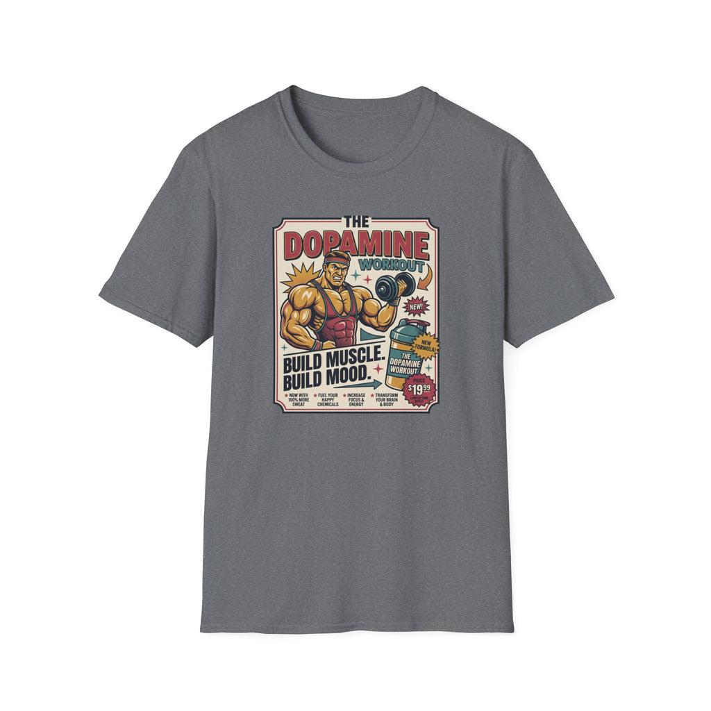 Dopamine workout - Build muscle. Build Mood T-Shirt