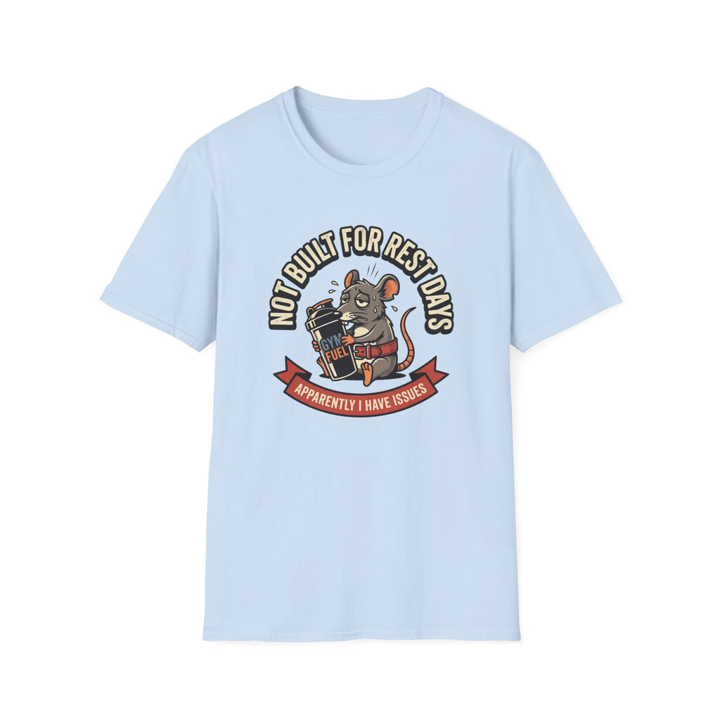 Not Built For Rest Days T-Shirt