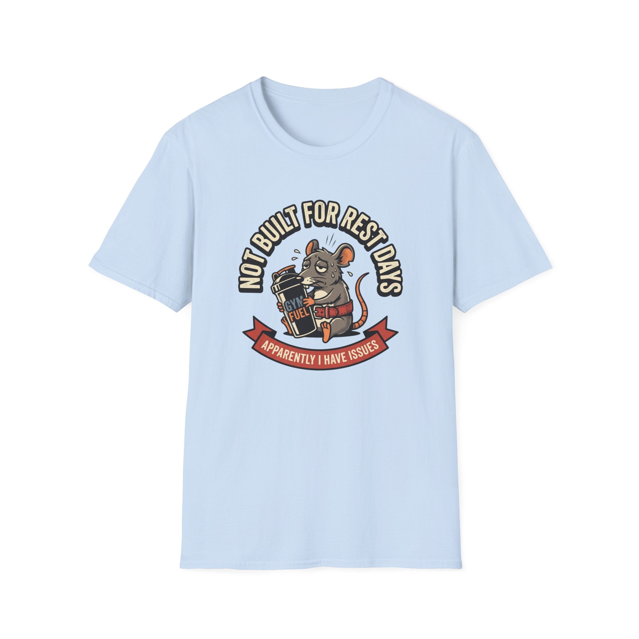 Not Built For Rest Days T-Shirt