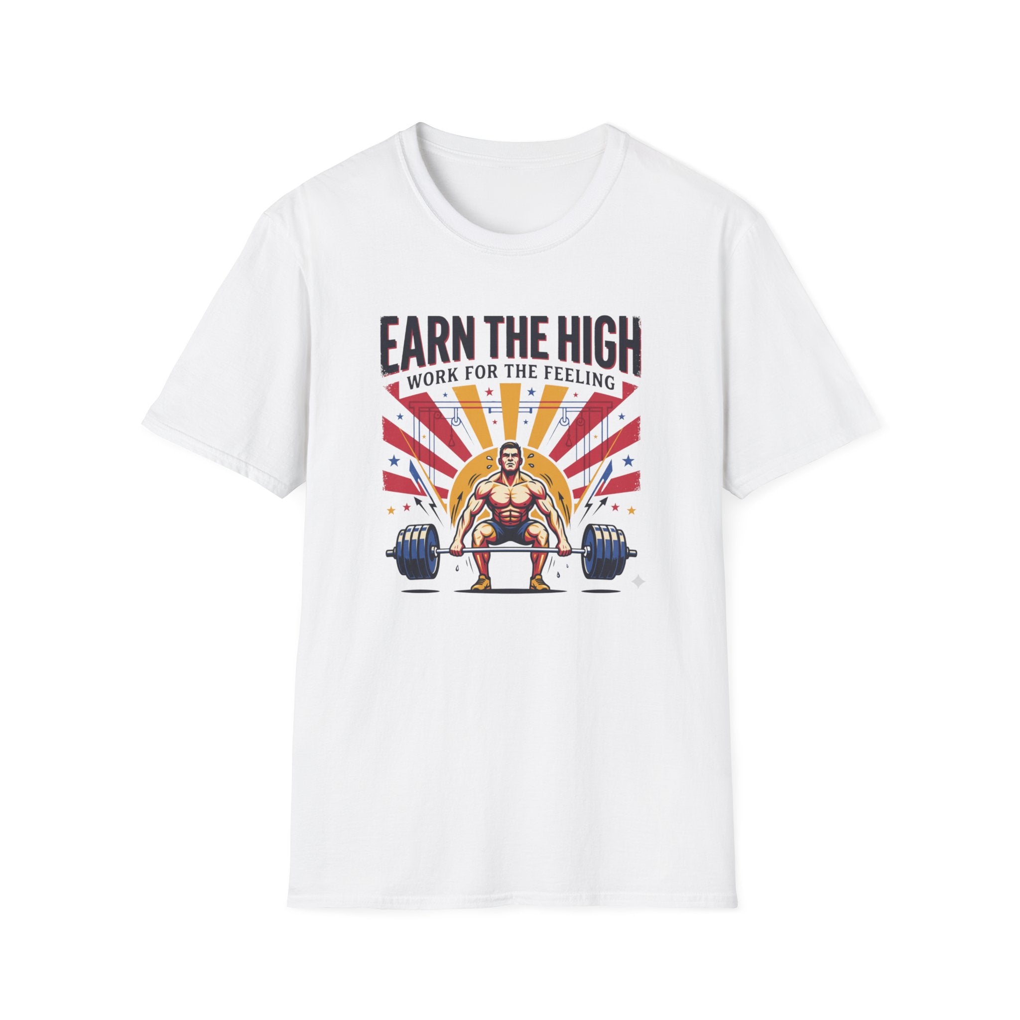 Earn the high - Workout T-Shirt