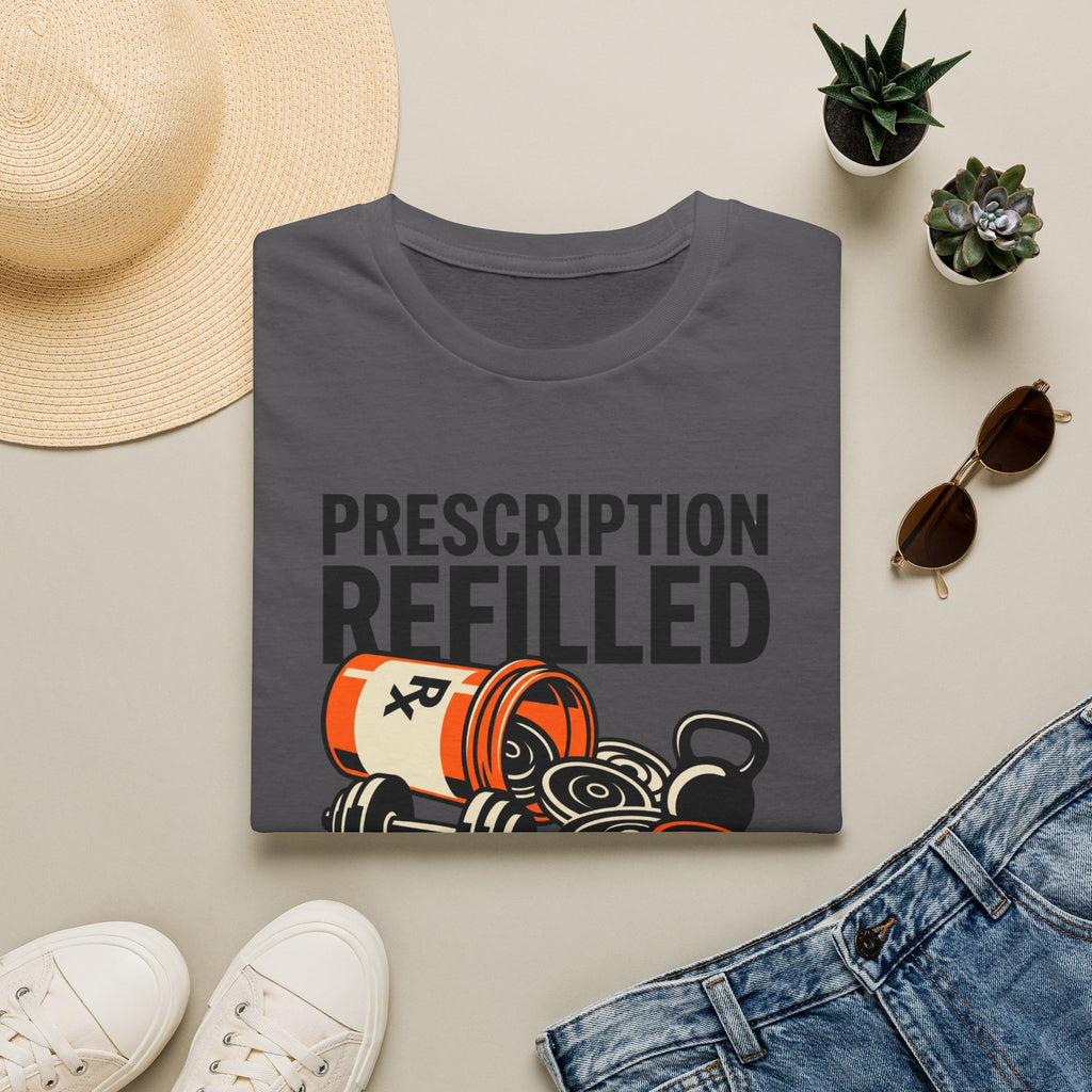 Prescription refilled for Gym T-Shirt