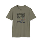 My therapist has a squat rack T-Shirt