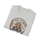 Had a life once, then I joined gym T-Shirt