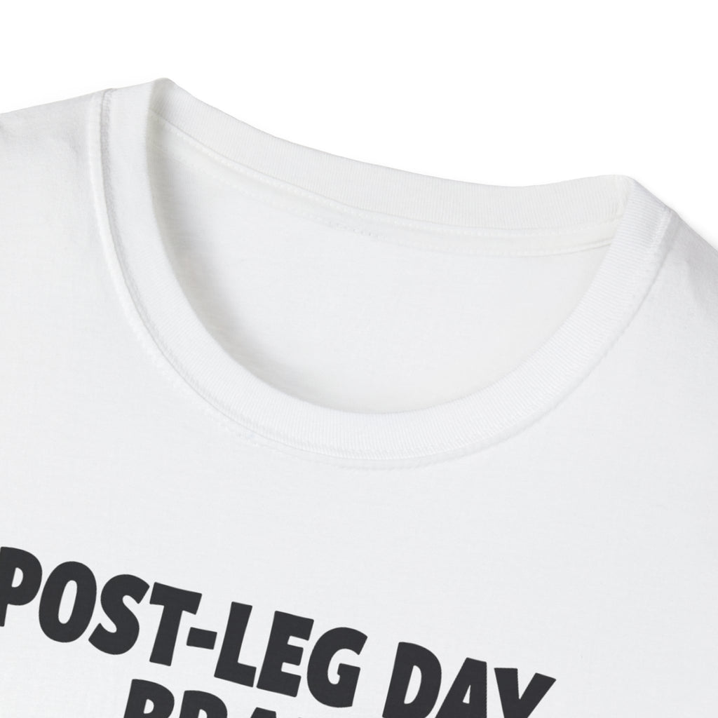 Post-Leg Day Brain T-Shirt
