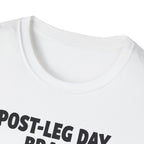 Post-Leg Day Brain T-Shirt