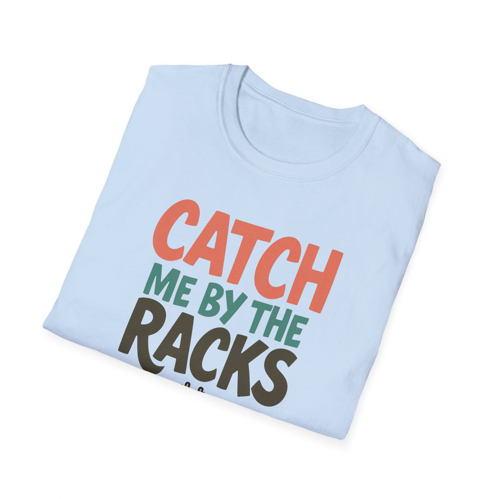 Catch Me by the Racks – Gym Hangout Series T-Shirt
