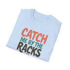 Catch Me by the Racks – Gym Hangout Series T-Shirt